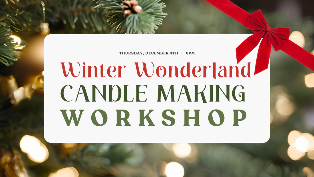 Winter Wonderland Candle Making Workshop